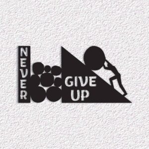 NEVER GIVE UP STONE METAL WALL ART QUOTES
