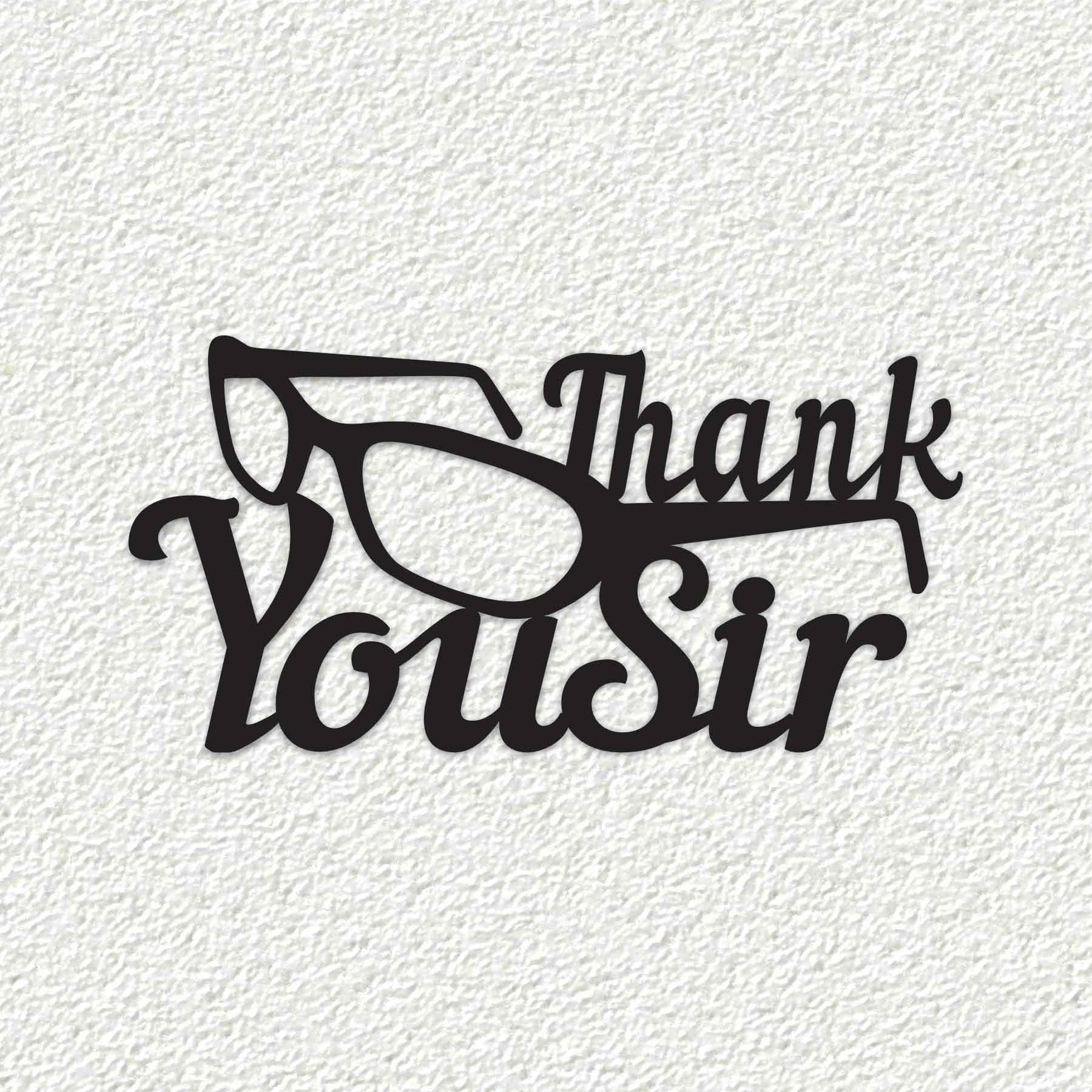 THANK YOU SIR PREMIUM METAL WALL ART QUOTES