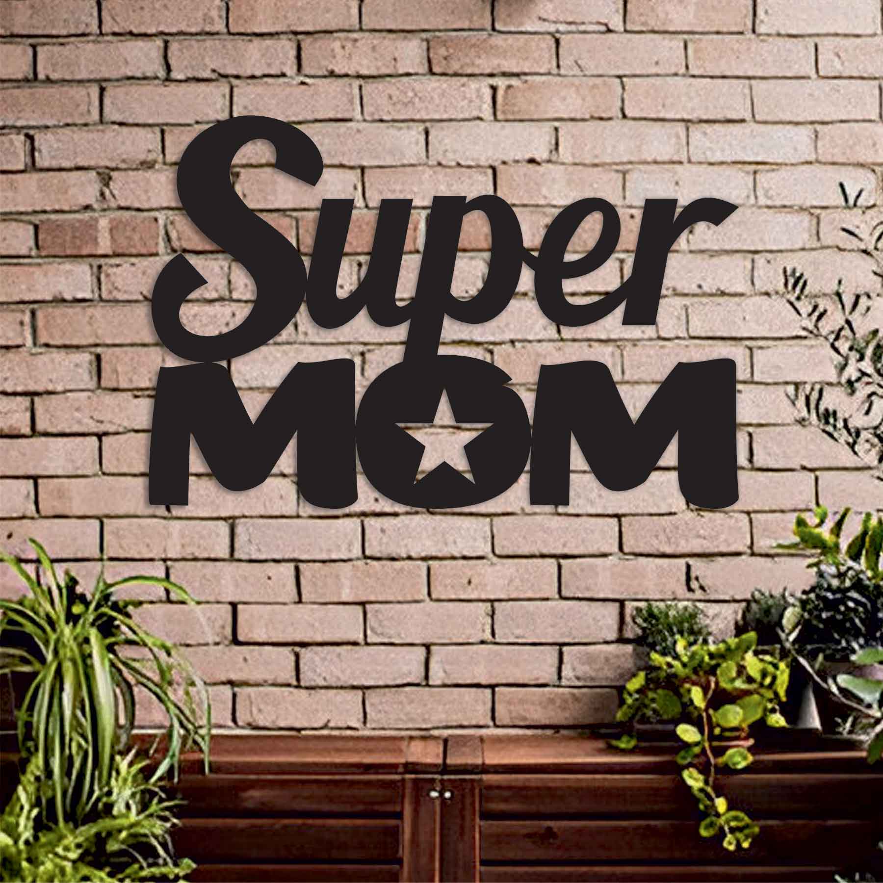 SUPER MOM METAL WALL ART QUOTES