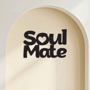 SOUL MATE METAL WALL ART QUOTES